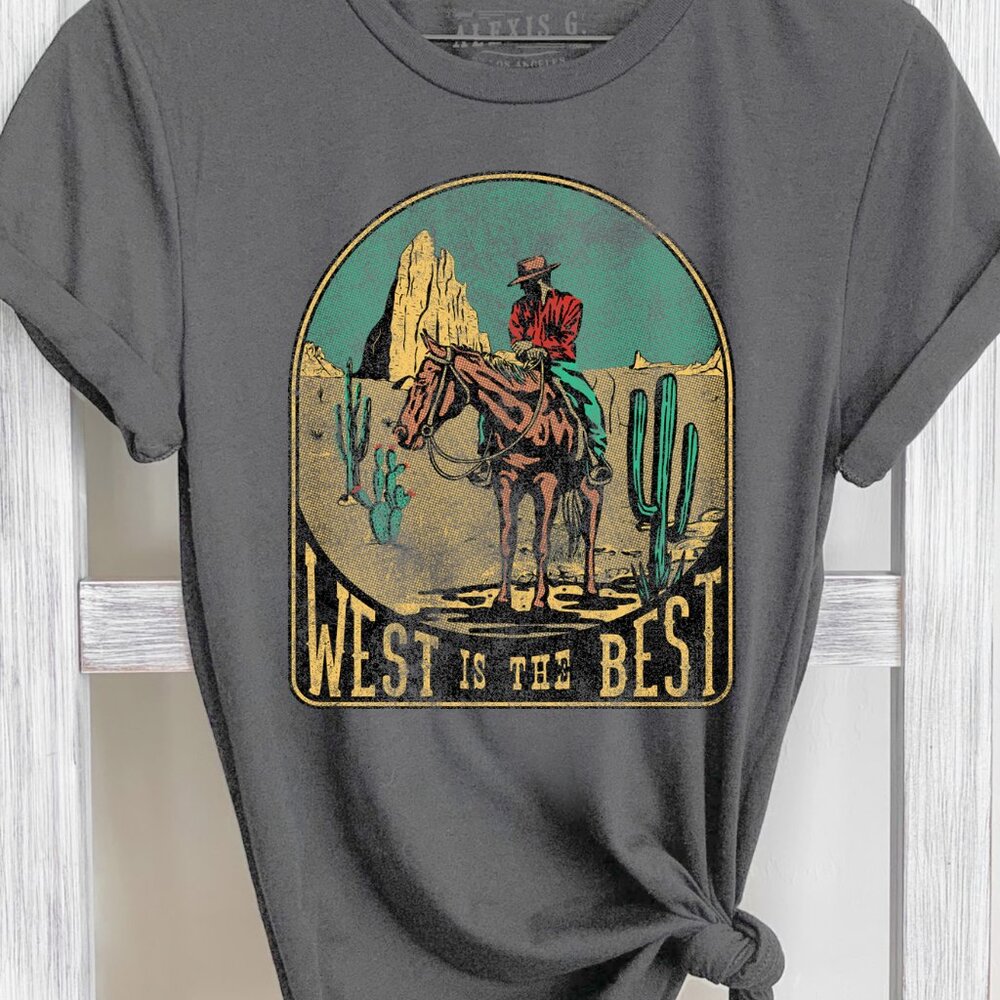 West Is The Best Graphic Tee, Wild West Shirt, Western Graphic Shirt